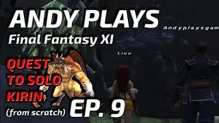 Final Fantasy XI - Quest To Solo Kirin - Episode 9 - Magicite