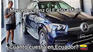 Mercedes Benz GLE 450 4Matic 2023 &iquest;cu&aacute;nto cuesta en Ecuador? 🇪🇨