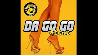 da go go riddim mix 2007 dancehall