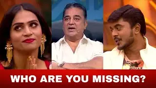 Who Are You Missing? Bigg Boss Tamil Season 6 Review