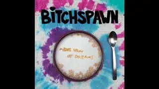 Bitchspawn - Minivan of Dreams