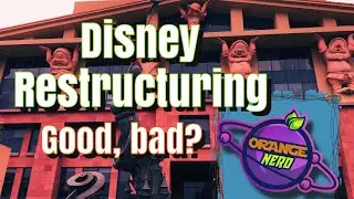 Walt Disney Company Restructuring: Good? Bad? | OrangeNerd Show Clip