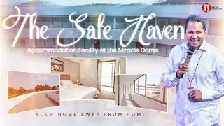 The Safe Haven Accommodation Facility at the Miracle Dome | Your Home Away from Home