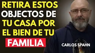 Padre Carlos Spahn Revela los 7 Objetos que Bloquean la Bendici&oacute;n en tu Hogar