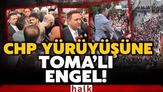 CHP'nin TRT y&uuml;r&uuml;y&uuml;ş&uuml;ne polis engeli! Polis ablukaya aldı! İstanbul'da sıcak dakikalar!