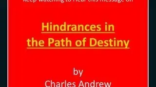 Hindrances in the Path of Destiny - Charles Andrew