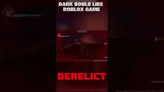 DERELICT ON EXTREME MODE BE LIKE #roblox #darksouls #derelict