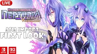 LIVE: Neptunia Re;Birth 3 Asia Import (Switch/Switch2) FIRST LOOK