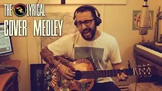 The Lyrical - Cover Medley
