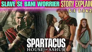 Spartacus The House Of Ashur Series Explain By Villager Explained #MovieRecap #seriesexplainhindi