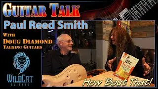 WildCat Guitars Welcomes Paul Reed Smith - PRS Guitars