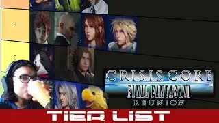 Faz Talks - Crisis Core Final Fantasy VII Reunion Character Tier List
