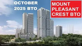Обзор BTO в Маунт-Плезант-Крест за октябрь 2025 г. 🏡 | Лучший запуск BTO на окраине города?