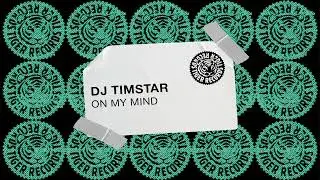 DJ Timstar - On My Mind