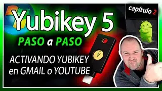 Curso YubiKey5⭐Video 2 - Activando YUBIKEY5 en Gmail o Youtube - 2025