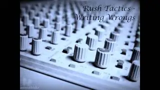 Rush Tactics - Writing Wrongs