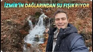İZMİR'İN DAĞLARINDA SU FIŞKIRIYOR ! DAĞ KÖYÜNDE YAŞAM