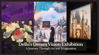 Dream Vision Art Exhibition | Nikas Safronov | New Delhi | Light FLower Show