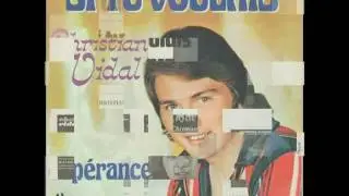 CHRISTIAN VIDAL....si tu voulais. ( 1975 )