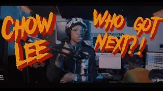 THE CHOW LEE FREESTYLE- WHO GOT NEXT PERFORMANCE