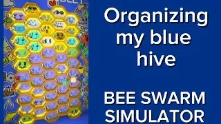 Organizing my blue hive | Bee swarm simulator