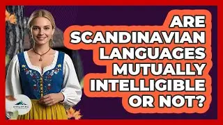 Are Scandinavian Languages Mutually Intelligible Or Not? - Unmapping Scandinavia