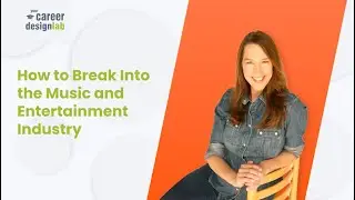 How To Break Into The Music, Fashion & Entertainment Industry