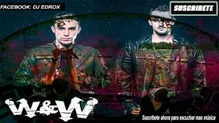 W&W - The Best Of MEGAMIX - Mejores Canciones - Best Songs 2015 -2016