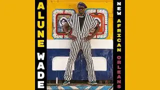 Watermelon Man - Alune Wade (Official Audio)
