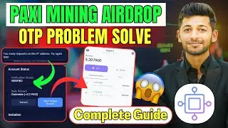 PAXI Airdrop Otp Problem Solved| PaxiHub Mining App Guide