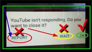YouTube isn't responding. Do youant to close it? problem solution