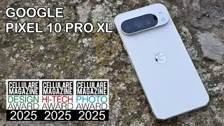 Google Pixel 10 Pro XL - Review by Cellulare Magazine