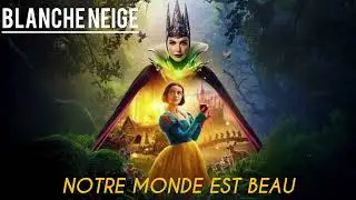 Notre monde est beau/BLANCHE NEIGE (2025)/SANS PAROLE EN ENTIER