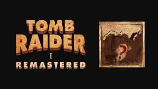 Tomb Raider I Remastered - Achievements - Codex of Peru