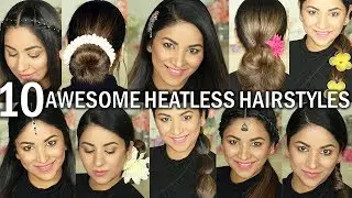 10 HEATLESS HAIRSTYLES FOR INDIAN FESTIVAL / PARTY / SPECIAL OCCASION | QUICK & EASY