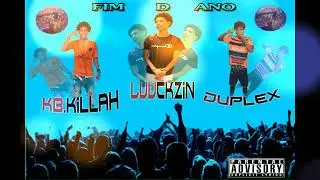 kB killah ,duplex killah,l ft kR(fin d'ano)