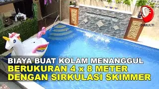 TOTAL BIAYA PEMBUATAN KOLAM RENANG SKIMMER 4 x 8 METER