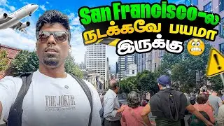 San Francisco Unsafe Streets😱- தமிழில்  | Union Square Walk | Tamizhan In States