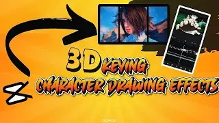 3D keying character drawing effect | Capcut