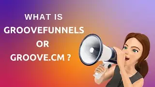 What is GrooveFunnels or Groove.cm ?
