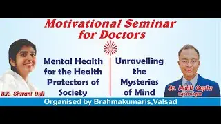 Motivational Seminar for Doctors - Sister Shivani & Dr. Mohit Gupta (Cardiologist)