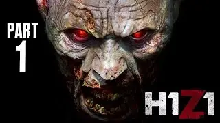 H1Z1 Gameplay Walkthrough Part 1 - THE EVIL DEAD ZONE