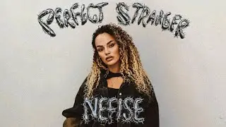 Perfect Stranger (Official Music Video) | Nefise | 2025