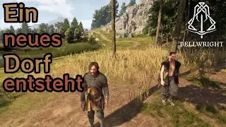 🏹Bellwright 🏹#01 Neues Dorf neues Glück ab in den EA