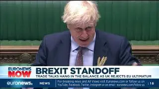Brexit standoff: Trade talks hang in the balance as UK rejects EU ultimatum