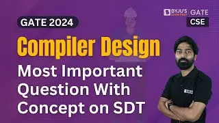 GATE 2024 | Проектирование компилятора | Самый важный вопрос с концепцией SDT (часть 2) | BYJU'S ...