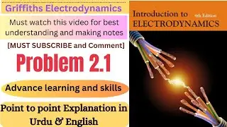 Griffiths Electrodynamics problem 2.1 | Griffiths Electrodynamics solutions | Electrostatics