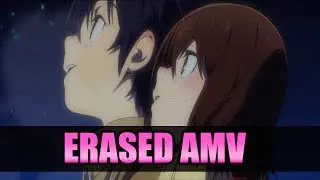 Erased Be Somebody AMV
