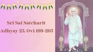 Shri Sai Satcharit Narration - Marathi to English, Adhyay 23 Ovi 199-205 