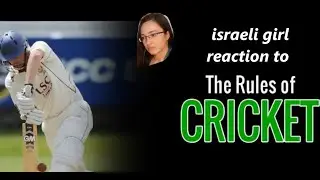 The Rules of Cricket | israeli girl reaction